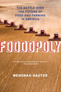 Foodopoly by Wenonah Hauter