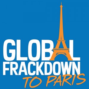 Global Frackdown to Paris